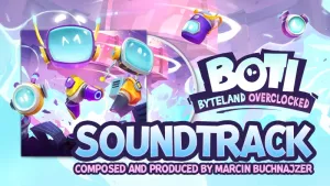 Boti: Byteland Overclocked - Soundtrack