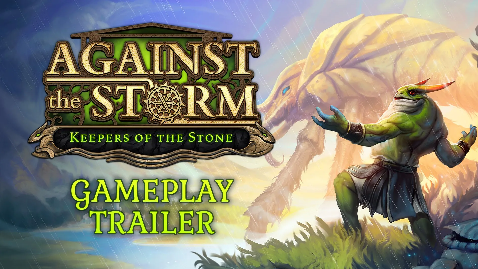Against the Storm - Keepers of the Stone — трейлер