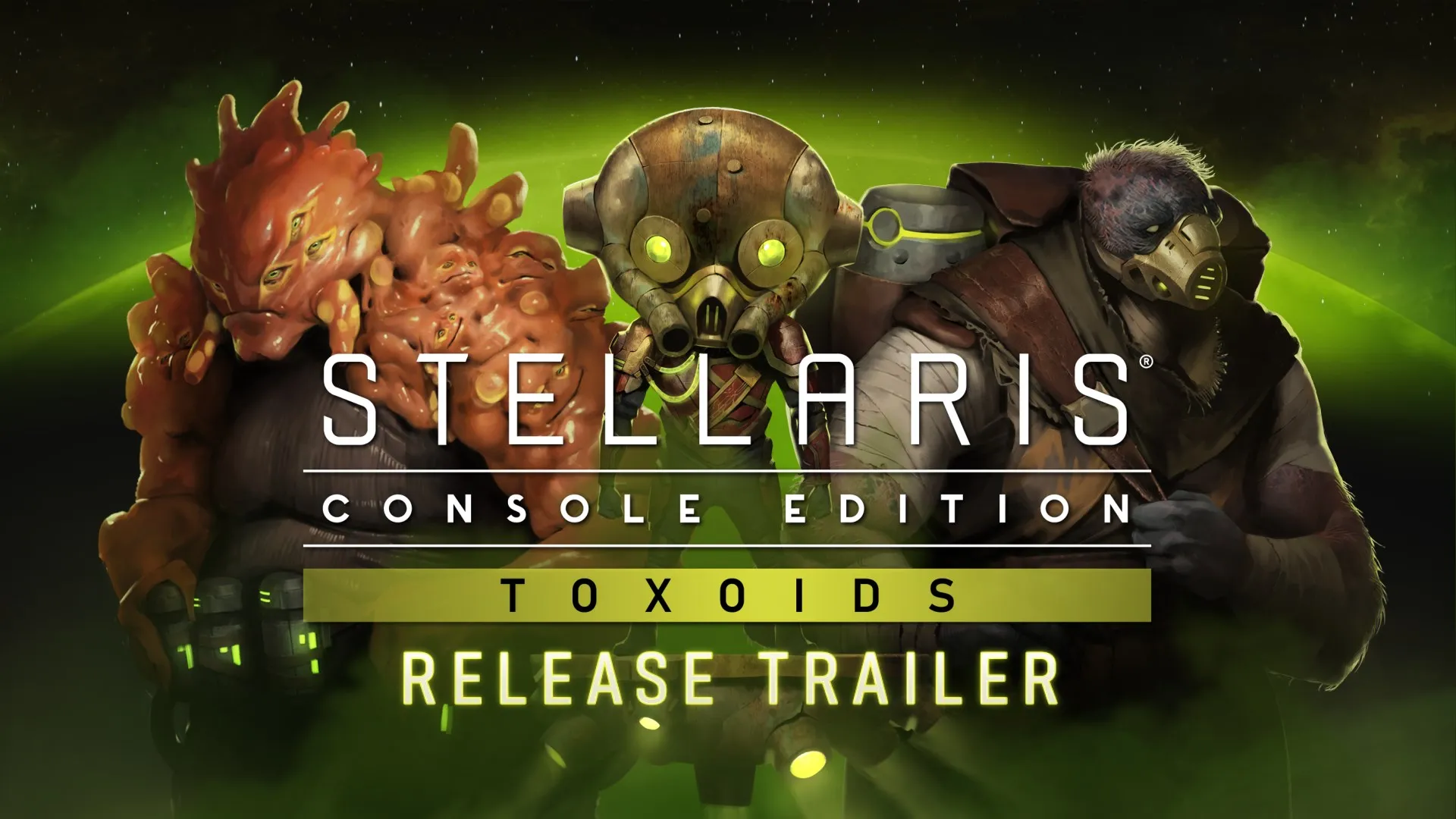 Stellaris: Console Edition - Toxoids Species Pack (X|S) — трейлер