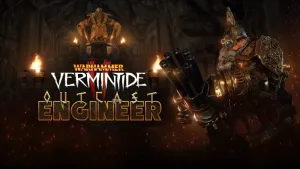 Warhammer: Vermintide 2 - Outcast Engineer