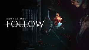 BrokenLore: FOLLOW
