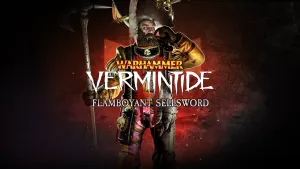 Warhammer: Vermintide 2 - Flamboyant Sellsword