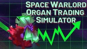Space Warlord Organ Trading Simulator