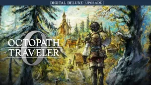 OCTOPATH TRAVELER 0 Digital Deluxe Upgrade
