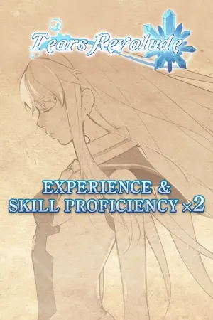Experience & Skill Proficiency x2 - Tears Revolude