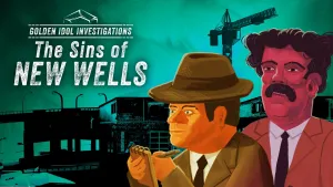 Golden Idol Investigations: Sins of New Wells