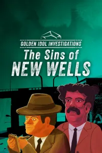 Golden Idol Investigations: Sins of New Wells