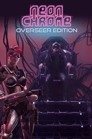 Neon Chrome Overseer Edition