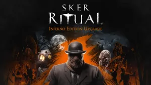 Sker Ritual - Inferno Upgrade