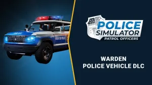 Police Simulator: Patrol Officers: Warden Police Vehicle DLC