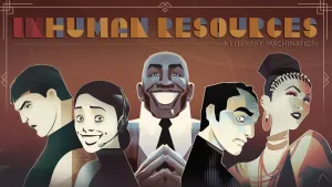 Inhuman Resources: A Literary Machination