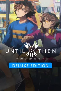 Until Then: Deluxe Edition