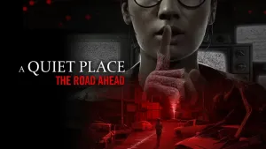 A Quiet Place: The Road Ahead