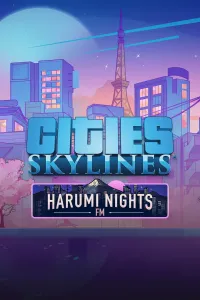 Cities: Skylines - Harumi Nights FM
