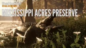 theHunter: Call of the Wild™ - Mississippi Acres Preserve
