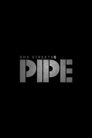 PIPE by BMX Streets