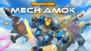Trailmakers: Mech Amok