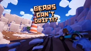 Bears Can’t Drift!?