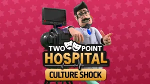 Two Point Hospital: Culture Shock