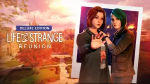 Расширенное издание Life is Strange: Reunion