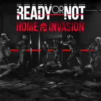 Ready or Not: Home Invasion