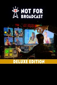 Not for Broadcast Deluxe Edition