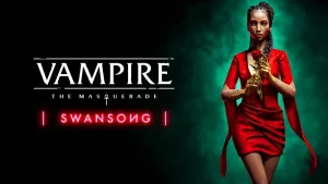 Vampire: The Masquerade - Swansong