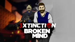 3XTINCTION + BROKEN MIND