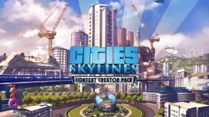 Cities: Skylines - Content Creator Pack