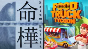 Fatum Betula + Food Truck Tycoon