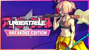 UNBEATABLE - Breakout Edition