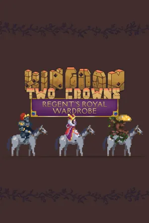 Kingdom Two Crowns: Regent's Royal Wardrobe