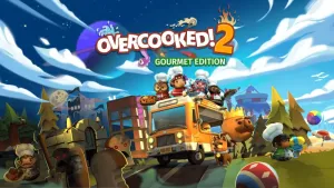 Overcooked! 2 - Gourmet Edition