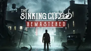 The Sinking City Remastered