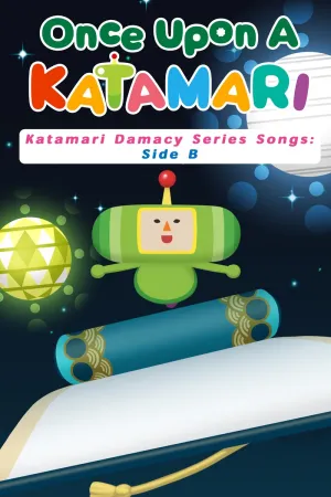 Once Upon A KATAMARI - Katamari Damacy Series Songs: Side B