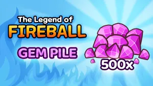 The Legend Of Fireball: Gem Pile - 500