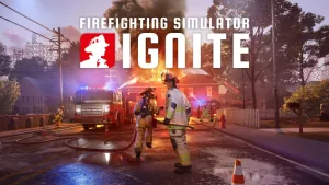 Firefighting Simulator: Ignite