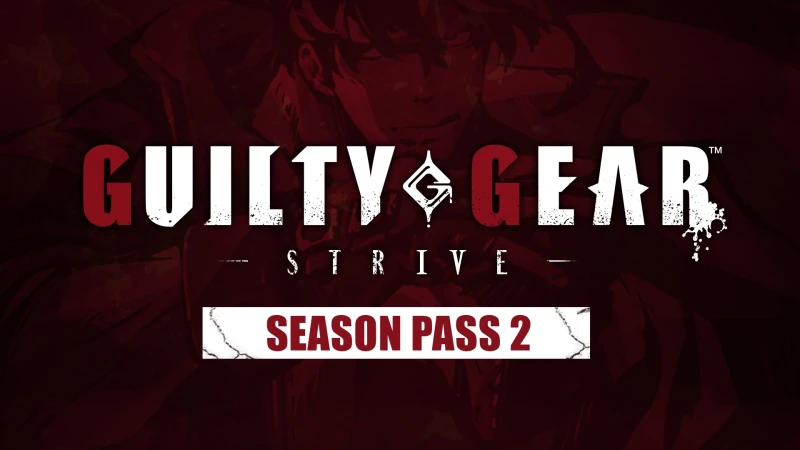 Guilty Gear -Strive- : Season Pass 2