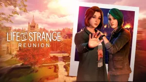 Life is Strange: Reunion