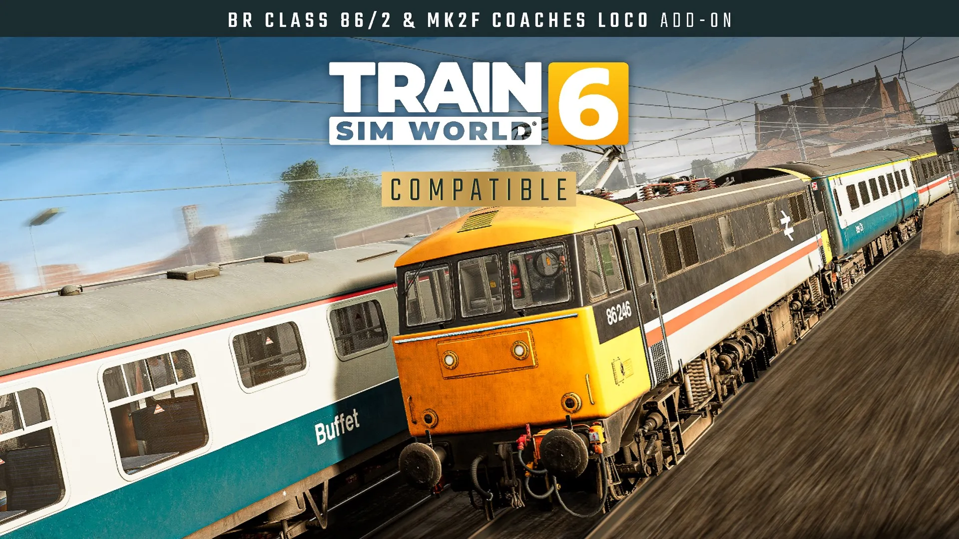 Train Sim World® 6: BR Class 86/2 & Mk2f Coaches