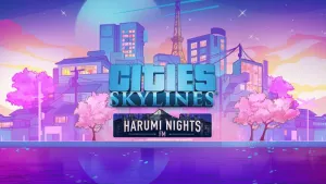 Cities: Skylines - Harumi Nights FM
