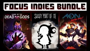 FOCUS INDIES BUNDLE - Curse of the Dead Gods + Shady Part of Me + Aeon Must Die!