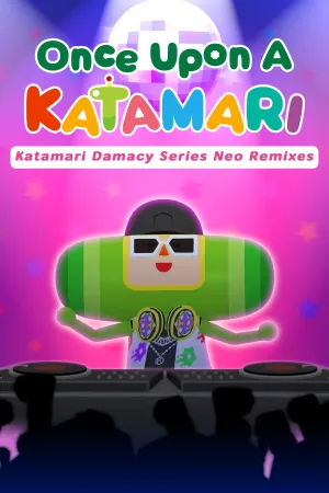 Once Upon A KATAMARI - Katamari Damacy Series Neo Remixes