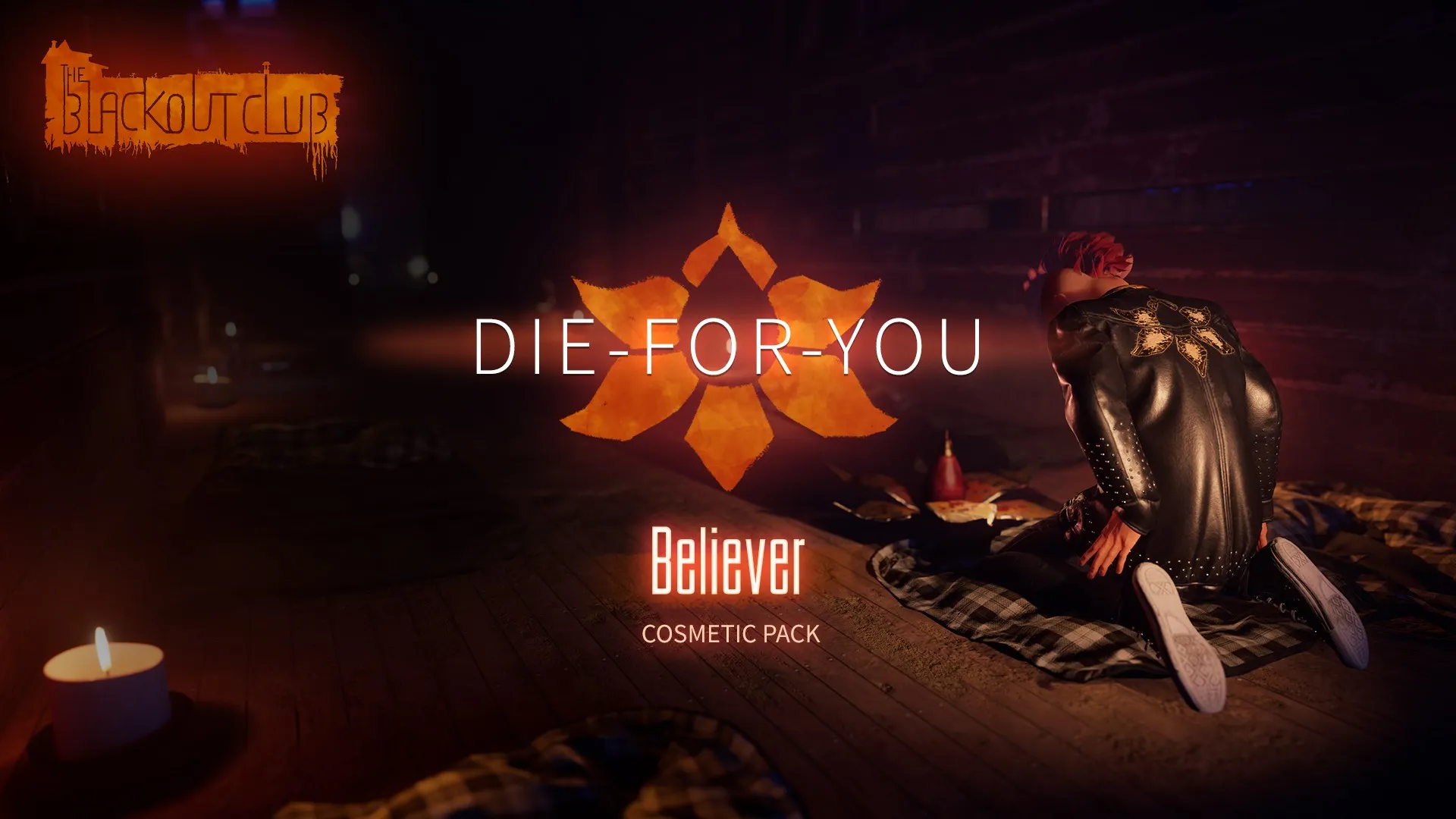 TheBlackoutClub DIE-FOR-YOU Pack