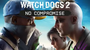WATCH_DOGS® 2 - НИКАКИХ КОМПРОМИССОВ