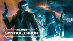 PAYDAY 3: Syntax Error Heist