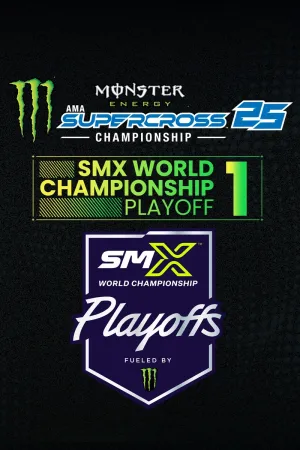 Monster Energy Supercross 25 - SMX World Championship Playoff 1