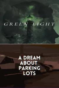 The Green Light + A Dream About Parking Lots