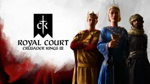 Crusader Kings III: Royal Court