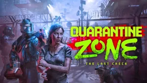Quarantine Zone: The Last Check